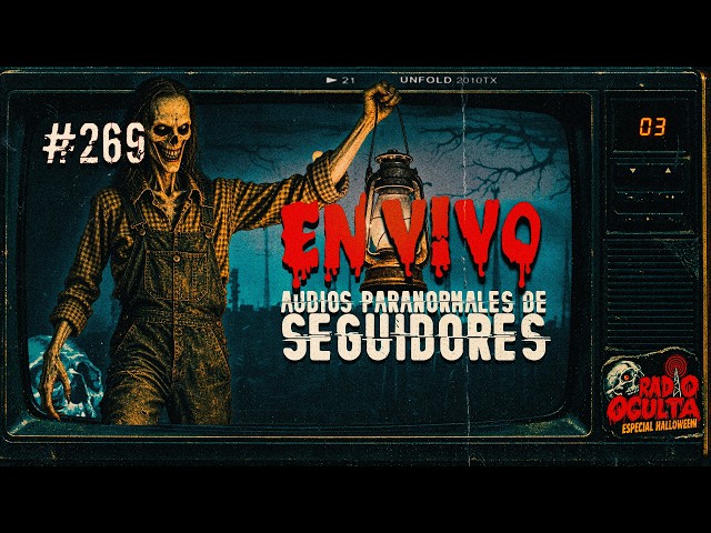 🔴 *EN DIRECTO* I AUDIOS PARANORMALES DE SEGUIDORES #269