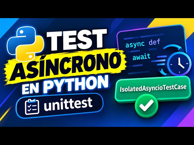 Python Testing: Async Tests Step-by-Step! | IsolatedAsyncioTestCase in unittest