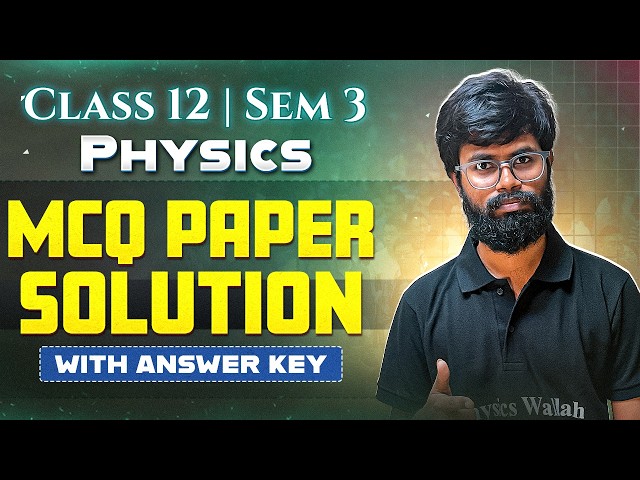 Class 12 Semester 3 Physics Answer Key ✅ HS 12th 3rd Sem পদার্থ বিজ্ঞান MCQ Question Paper Solution