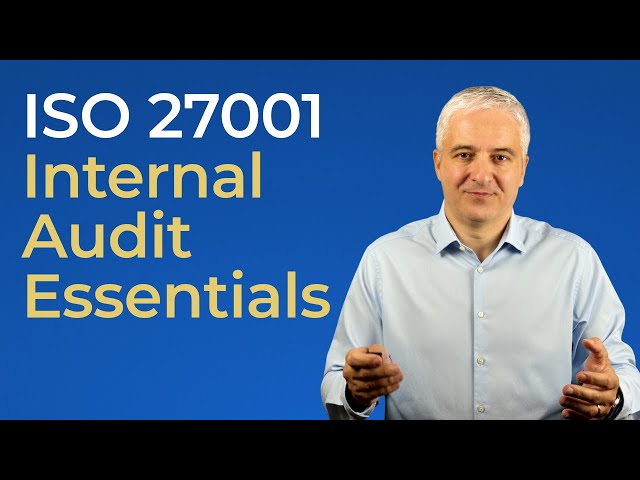 ISO 27001 Internal Audit Essentials: Everything You Need to Know