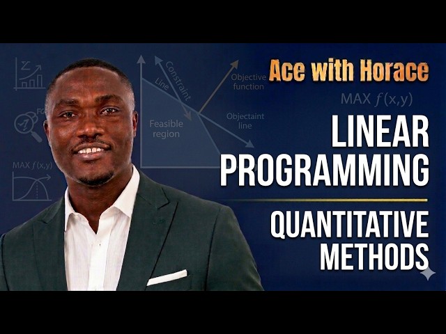 Linear Programming Explained | Quantitative Methods Tutorial