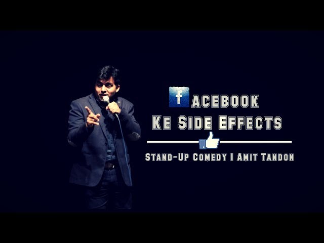 Facebook Ke Side Effects - Stand Up Comedy by Amit Tandon