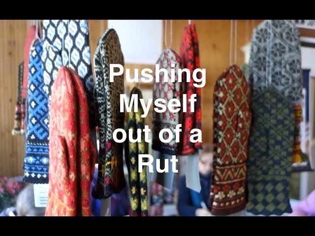 Latvian Mittens Get Me Out of a Rut // Casual Friday #11