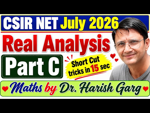 Real Analysis Part C | CSIR NET July 2026 | Short Cut Tricks