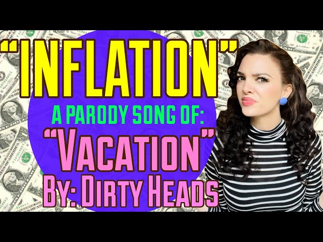 “INFLATION” | Parody Song of “Vacation” by Dirty Heads