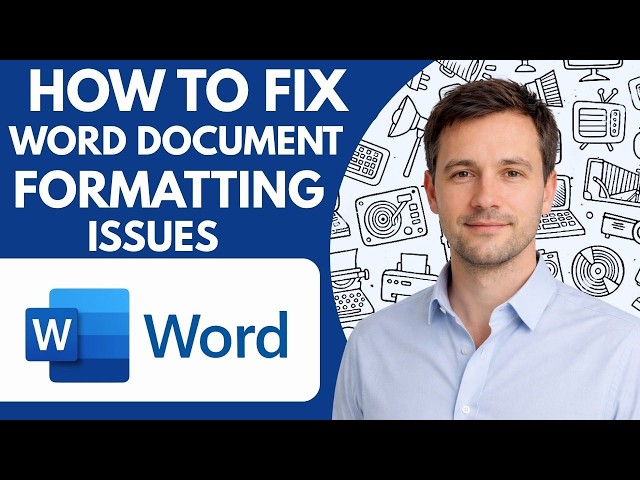how to fix word document formatting issues full guide 2026