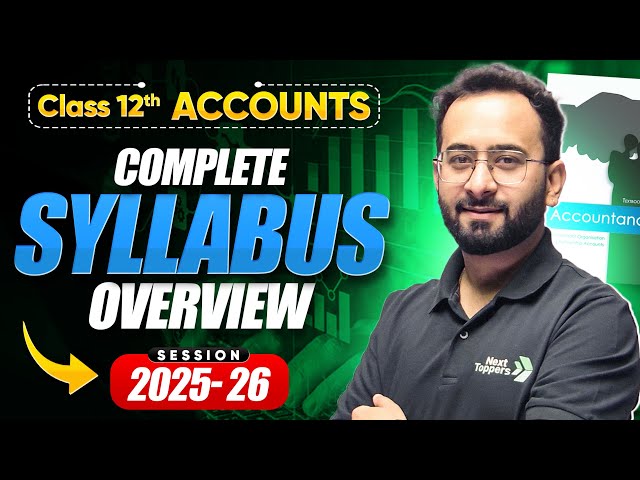 Class 12 Accountancy New Syllabus for Session 2025-26 | CBSE Session 2025-26 Syllabus Overview