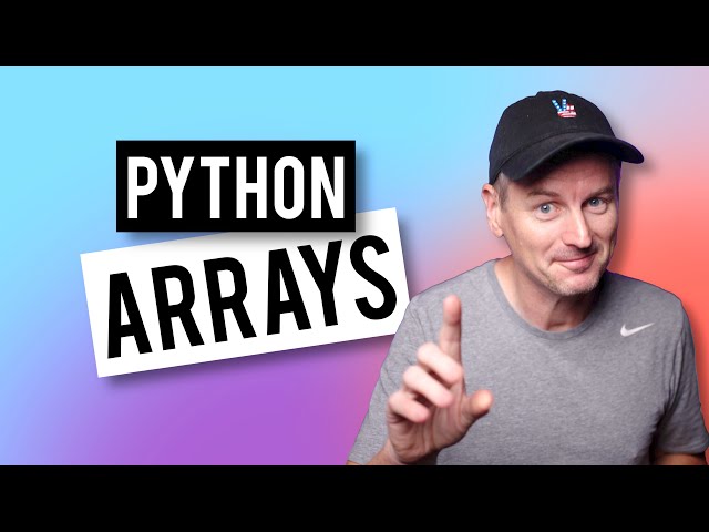 ARRAYS in Python - Start Here!