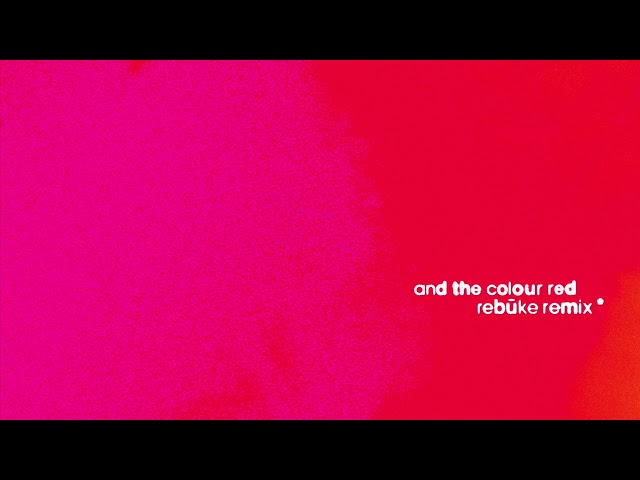 Underworld - and the colour red (Rebūke Remix)