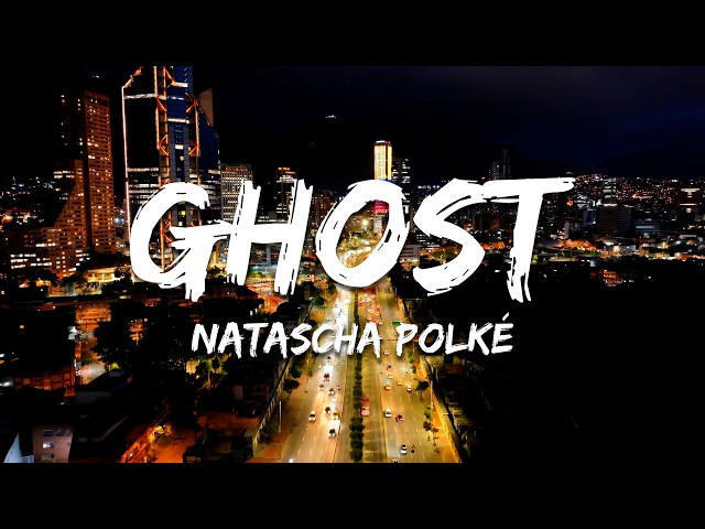 Natascha Polké - Ghost (Lyrics)