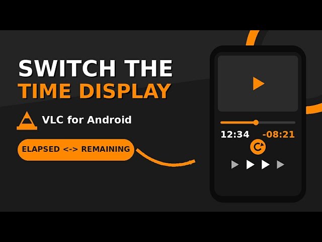 How to Show Remaining Time in VLC for Android VLC App : Switch Between Elapsed & Remaining Time 