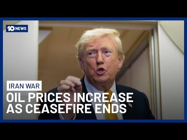Oil Prices Increase After Donald Trump Declares Iran Ceasefire Is Over | 10 News