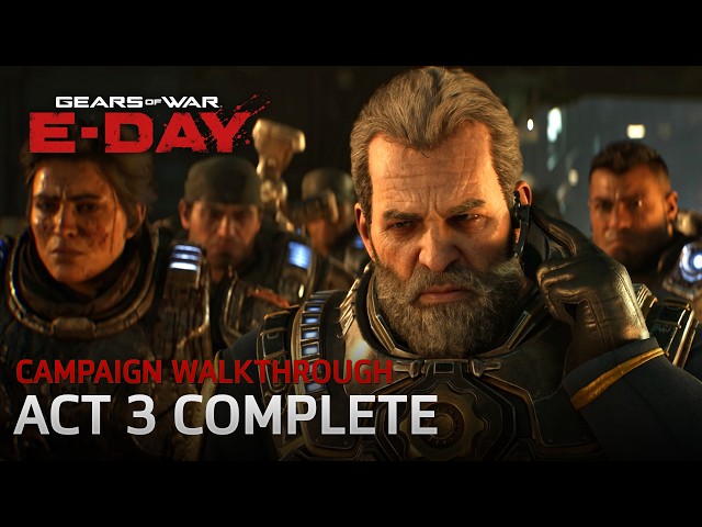 Gears of War: E-Day - Act 3 Campaign Walkthrough 4K | No Commentary