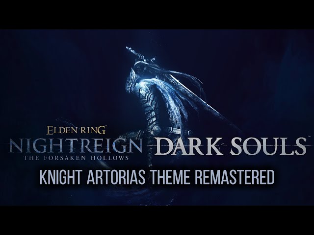 Knight Artorias Theme Remastered (Extended & Enhanced) - Dark Souls & Elden Ring Nightreign OST