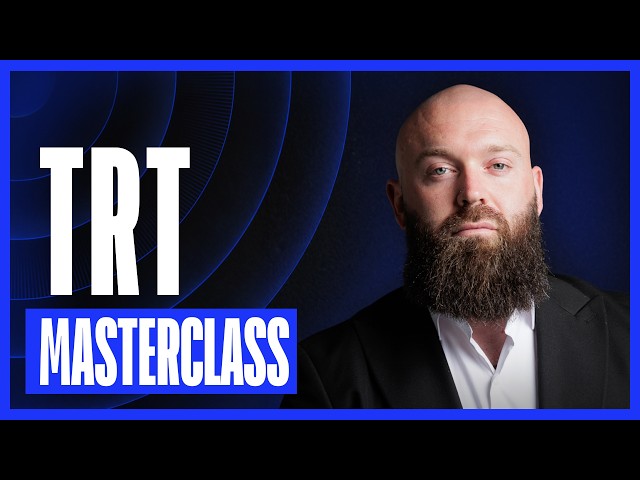 TRT Masterclass | The Complete Guide to Testosterone Replacement
