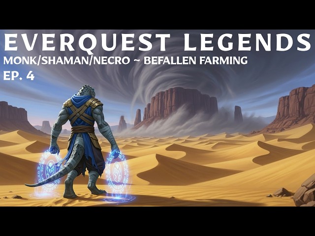 Everquest Legends ~ Ep. 4 ~ Monk/Shaman/Necro ~ Farming Befallen