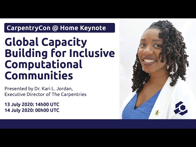 CarpentryCon @ Home: Opening Keynote with Dr. Kari L. Jordan, Executive Director of The Carpentries