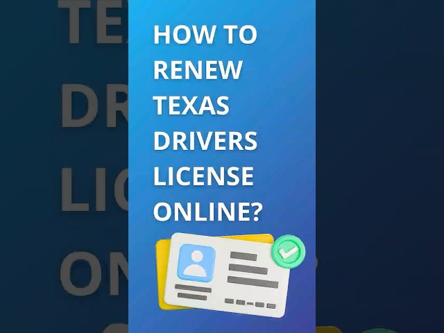 Renew Your Texas Driver License Online in Minutes!