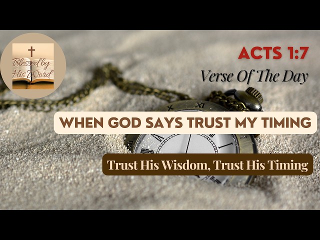 Bible Verse Of The Day  | Acts 1:7 | When God Says Trust My Timing | Sep 26, 2026