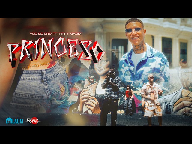 Yoe De Oro x Titi y Maddi - Princeso (Video Oficial)