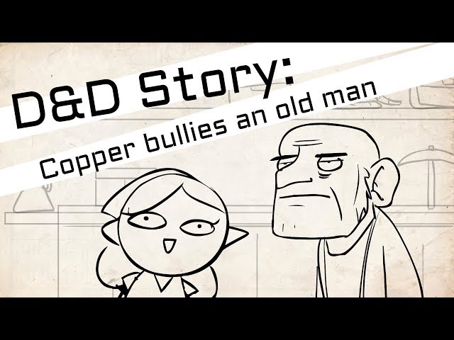 D&D Animated Story - Copper the rogue bullies the elderly