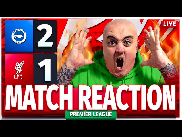 BRIGHTON 2-1 LIVERPOOL! Craig's ANGRY Match Reaction LIVE