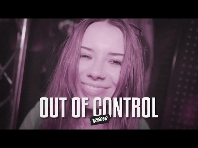 TRIGGER - Out Of Control (Let's Do It)
