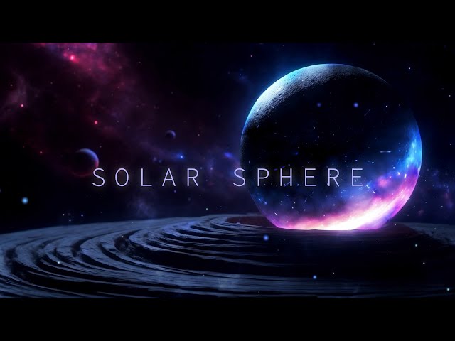 Solar Sphere - Relaxing Ambient Music - Space Music For Sleep And Focus