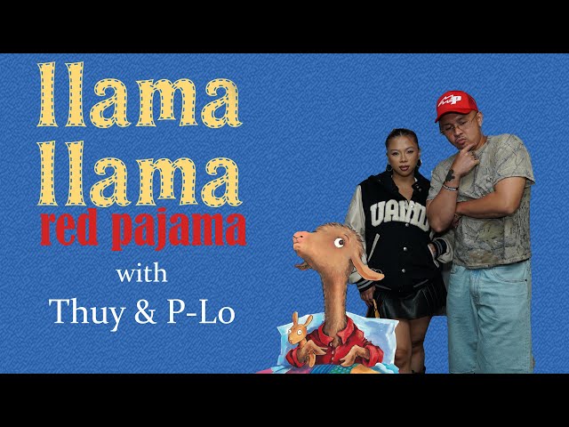 Thuy & P-Lo take on the Llama Llama Red Pajama Challenge