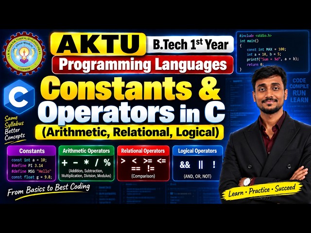 Lec 4 | Constants & Operators (Arithmetic, Relational, Logical) Programming Languages | AKTU B.Tech