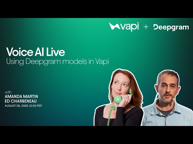 Voice AI Live: Using Deepgram Models in Vapi