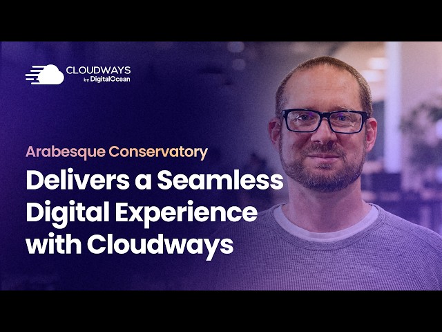 How Arabesque Conservatory Simplified Hosting with Cloudways