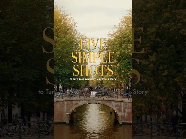 Five Simple Shots to tell a story featuring Amsterdam