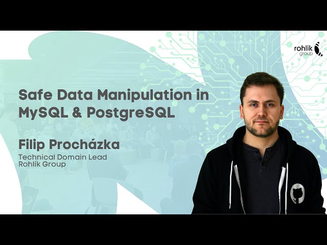 Engineering for Agent Ready Systems: Safe Data Manipulation in MySQL & PostgreSQL by Filip Procházka
