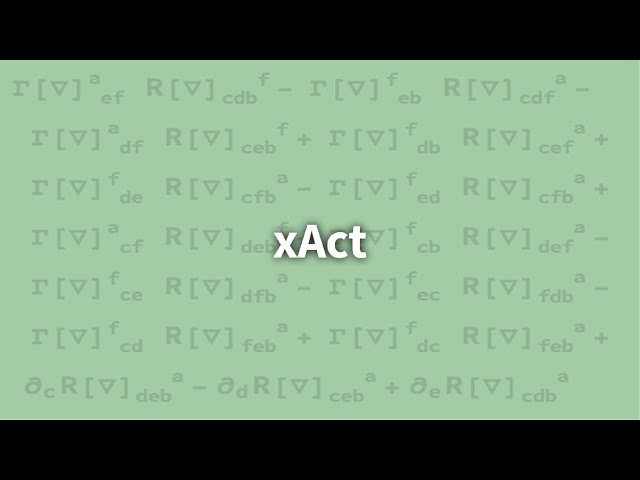 xAct | Tensor Computer Algebra