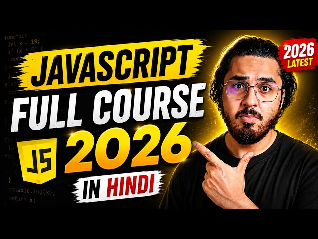JavaScript Tutorial 2026 in Hindi 🔥 Complete Beginner to Advanced Course