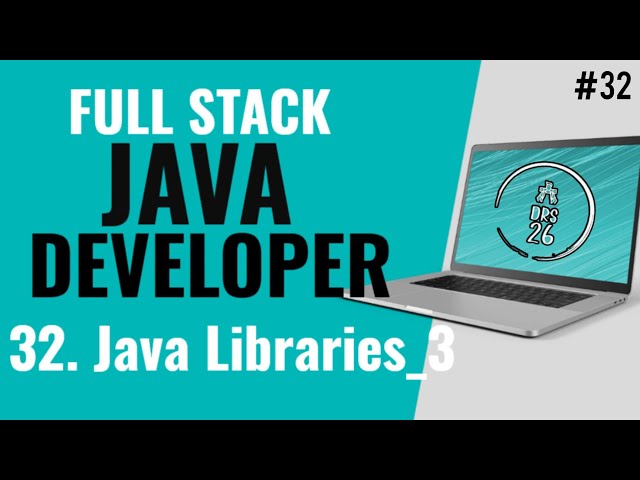 Java Full Stack Developer Course for Beginners | Java Libraries_3 | Basic to Advance | DRS-26 #32