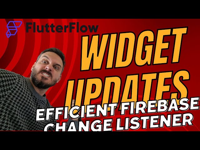Efficient Firebase Change Listener with @FlutterFlow: Real-Time Widget Updates (didUpdateWidget)