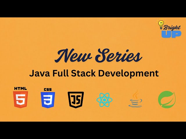 Java Full Stack Developer Series | Learn HTML, CSS, JS, React, Java & Spring Boot