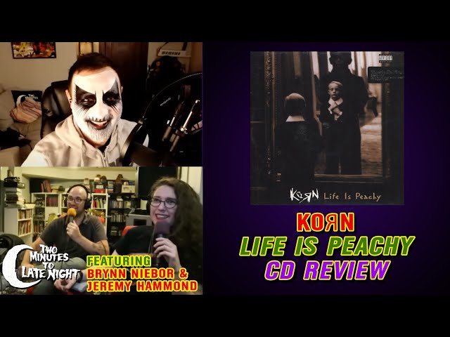 KoЯn "Life Is Peachy" CD Review W/ Brynn Nieboer & Jeremy Hammond (045)