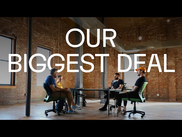 Closing Our Biggest Deal Ever | Behind the Scenes