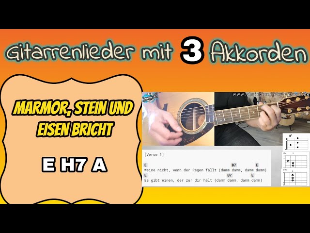 Gitarrenlieder mit drei Akkorden: Marmor Stein und Eisen bricht