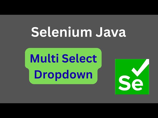 Handling Multi Select Dropdown || Selenium Java