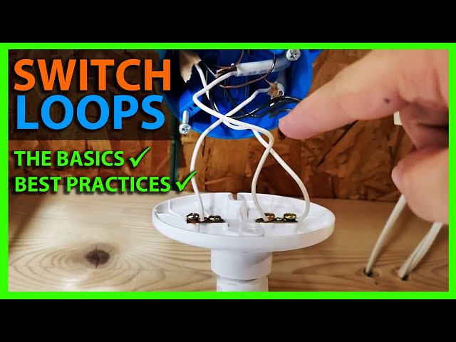 Switch Loops & Neutrals Explained & Best Practices