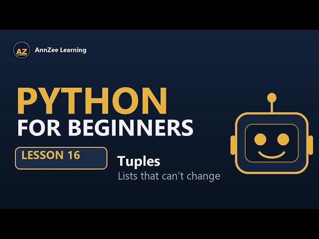 Python for Beginners #16 | Tuples Explained (Lists That Can't Change)