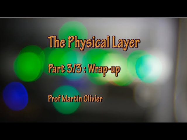 Physical layer (3/3): Wrap-up (Computer networks)