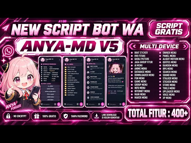 SCRIPT BOT WA TERBARU📌 • ANYA-MD V5 - TOTAL 400+ FITUR - NO ENCRYPT 🔐
