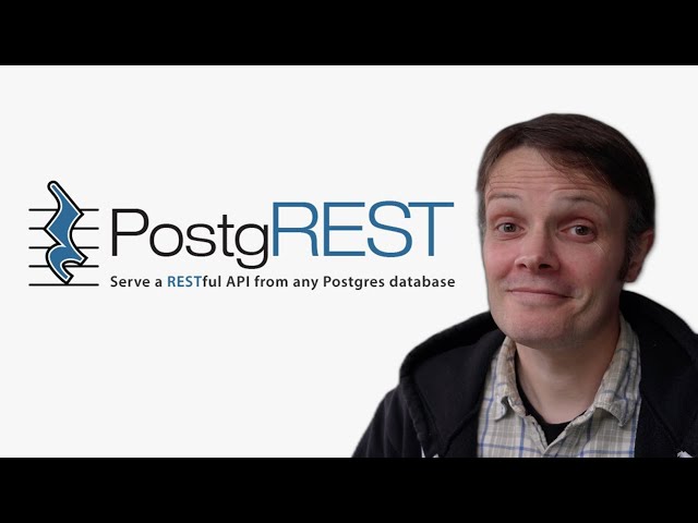 PostgREST: Dead Simple APIs in Pure Postgres