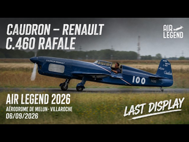 CAUDRON–RENAULT C.460 RAFALE Last Display,Air Legend 2026  Aérodrome de Melun-Villaroche 06/09/2026