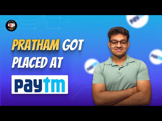 How Pratham Cracked Paytm as a Software Engineer | Coding Blocks